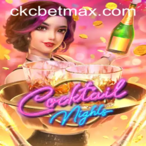 Exploring the Exciting World of CocktailNights and CKC BET